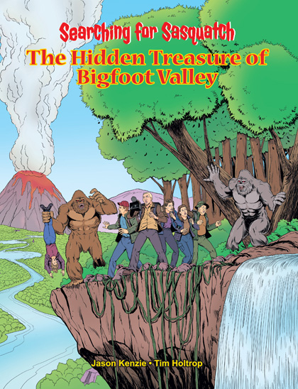 Cover for -- Searching for Sasquatch: The Hidden Treasure of Bigfoot Valley By Jason Kenzie & Tim Holtrop
